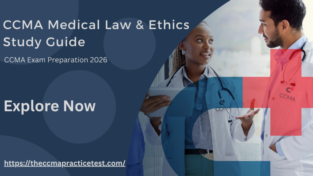 CCMA Medical Law & Ethics Study Guide