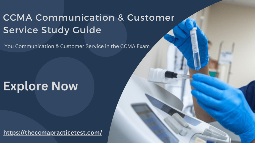 CCMA Communication & Customer Service Study Guide